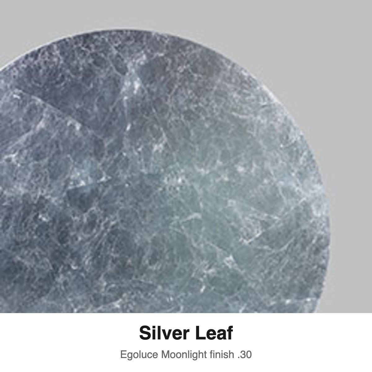 Egoluce Moonlight finish swatch: Silver Leaf (.30)
