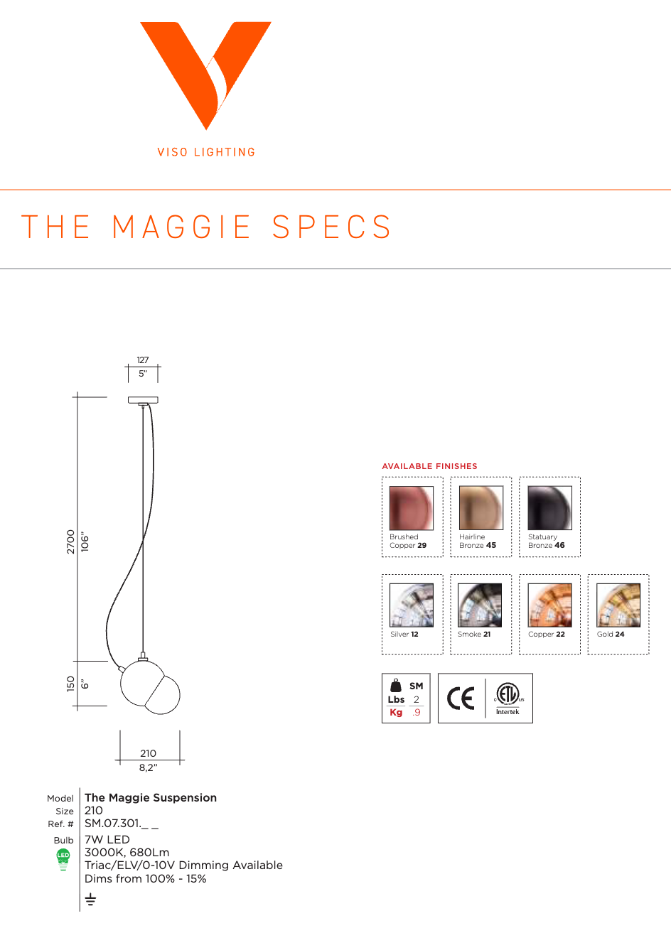 Maggie dimension drawing by Viso: 8.2 inch spun steel globe pendant, 106 inch overall drop